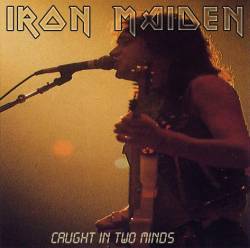 Iron Maiden (UK-1) : Caught in Two Minds